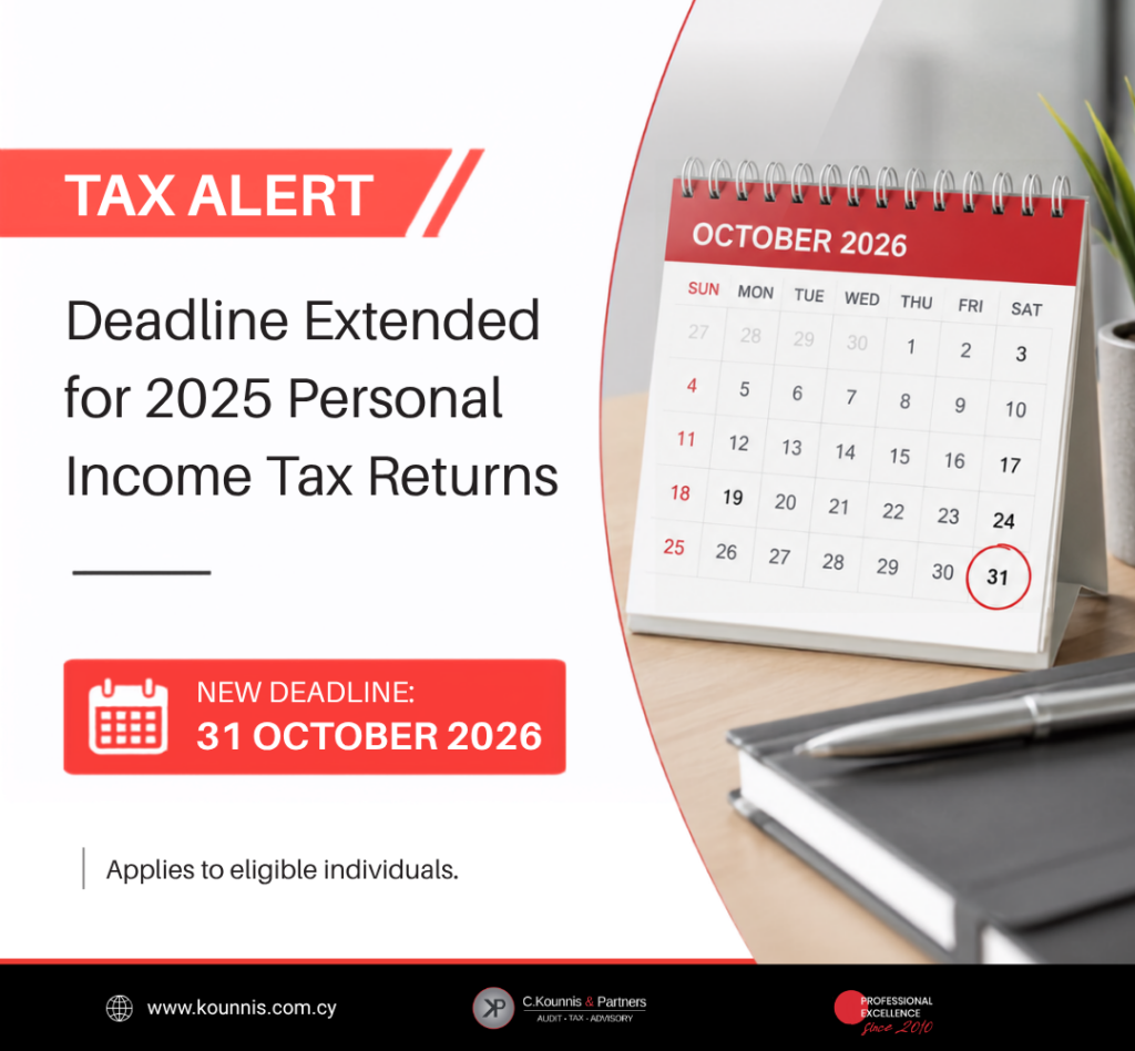 Deadline for 2025 Personal Income Tax Returns extended to 31 October 2026 in Cyprus. Tax Alert by C.Kounnis & Partners showing the new tax return filing and payment deadline.
